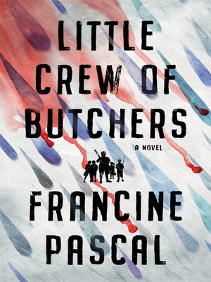 cover image of Little Crew of Butchers: a Novel